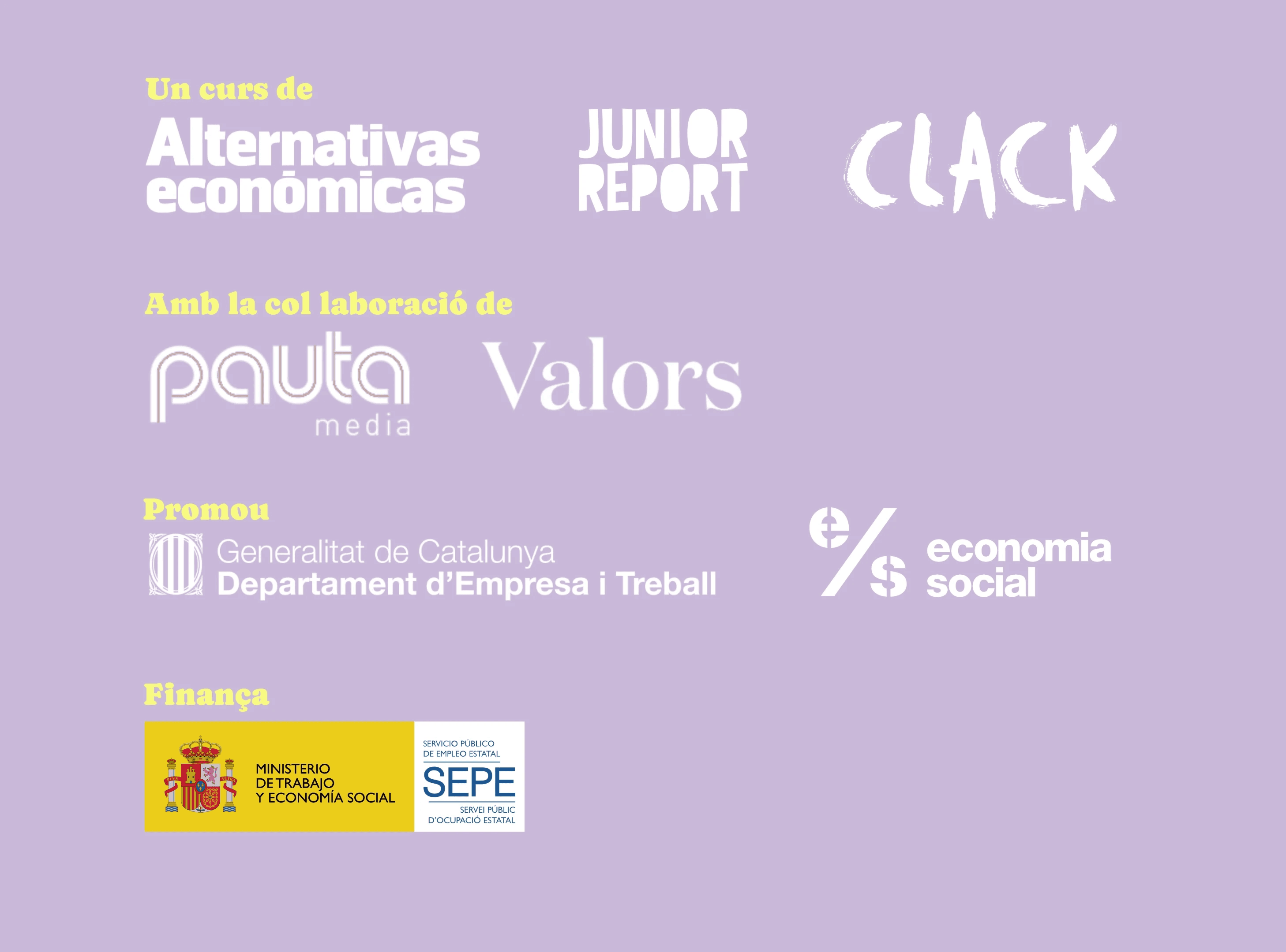 Fes La Teva Cooperativa - Alternativas Económicas, Junior Report, Clack, Pauta Media, Valors, Generalitat de Catalunya, SEPE, Ministerio de Trabajo