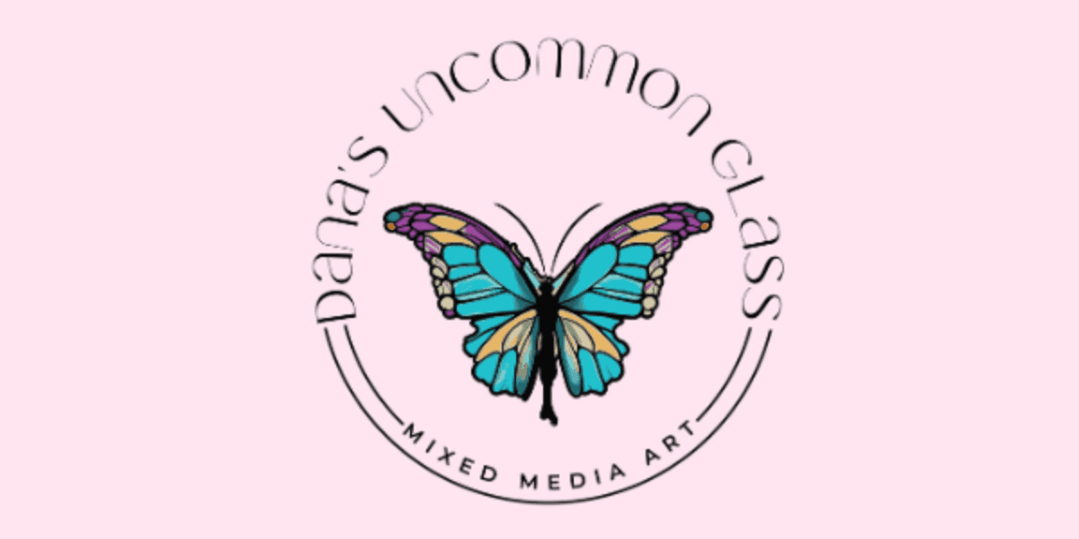 The logo features a butterfly with vibrant colors and the text "Dana's Uncommon Glass" representing unique hand-painted mixed media art.