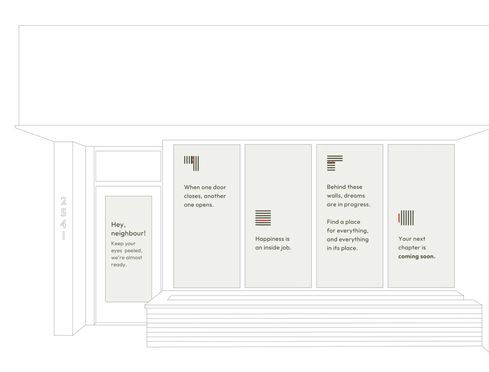 A digital CAD drawing of the storefront with papers designed to cover the windows during construction. The papers are cream with graphic elements, and say "hey neighbour, we're almost ready"