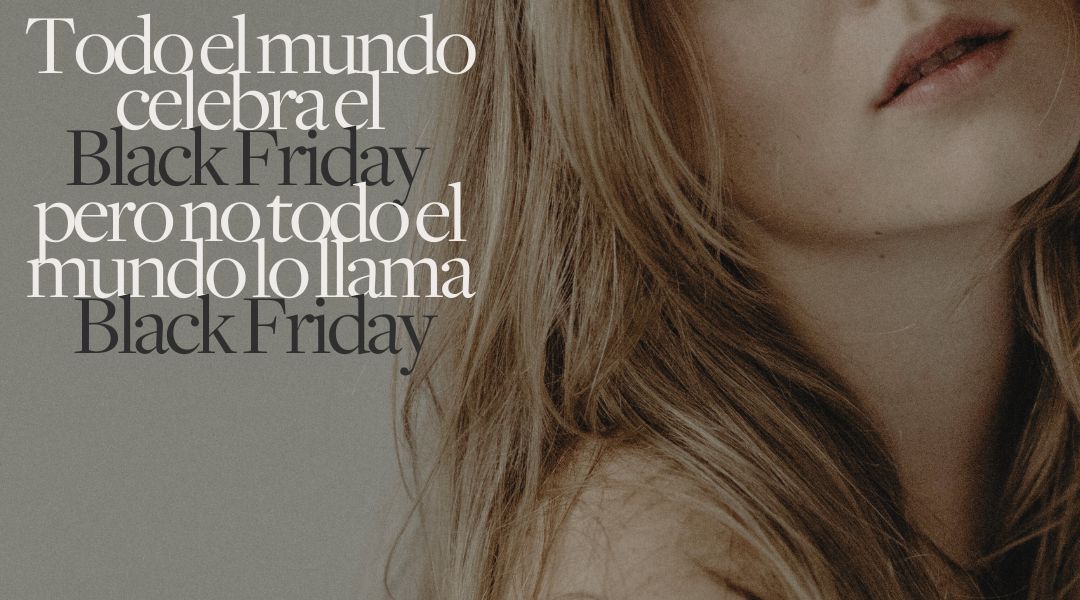 Don't Say 'Black Friday' in These Countries