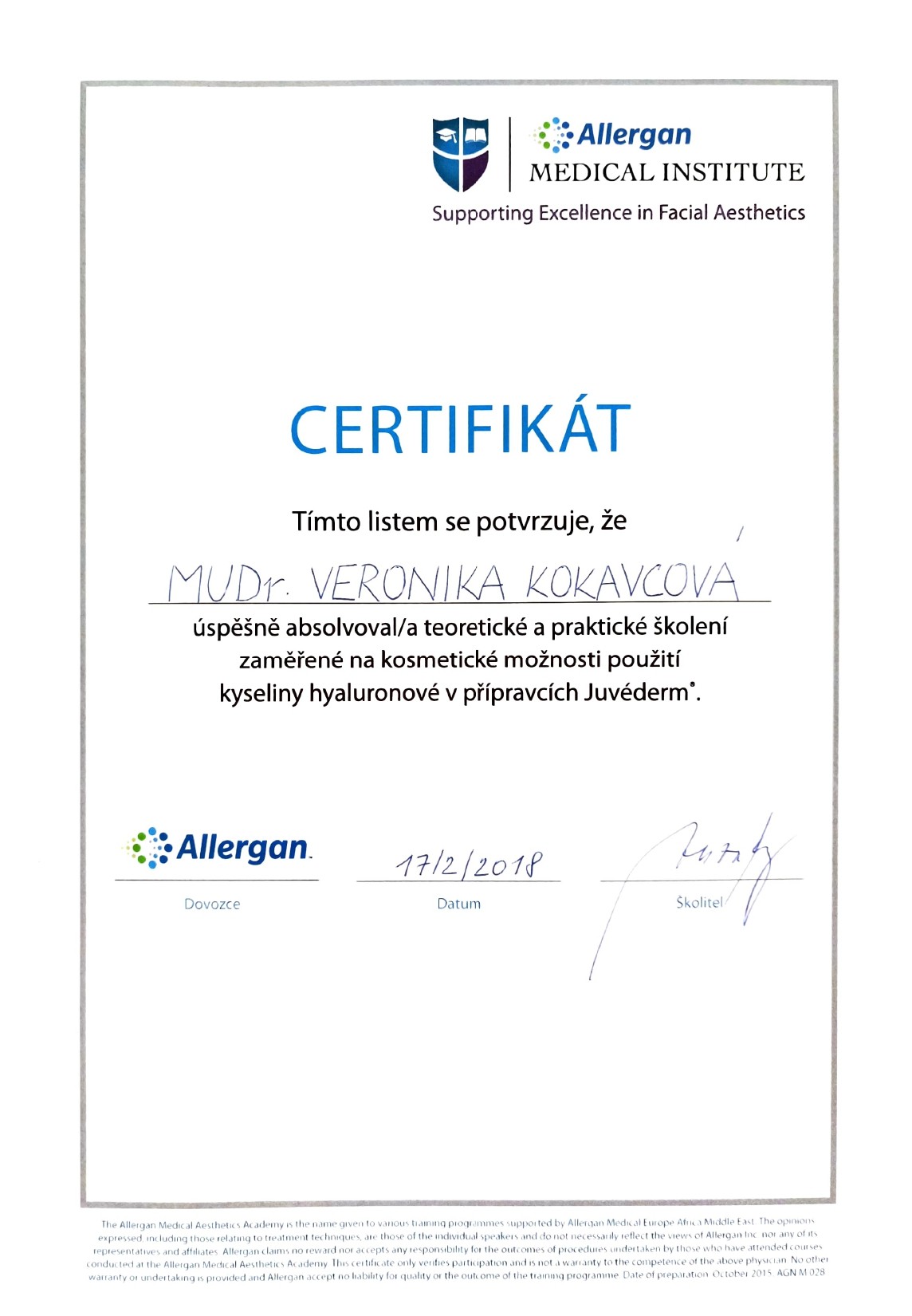 Certifikát Allergan Medical Institute pre MUDr. Veroniku Hamráčkovú Kokavcovú o absolvovaní školenia na použitie kyseliny hyalurónovej Juvéderm