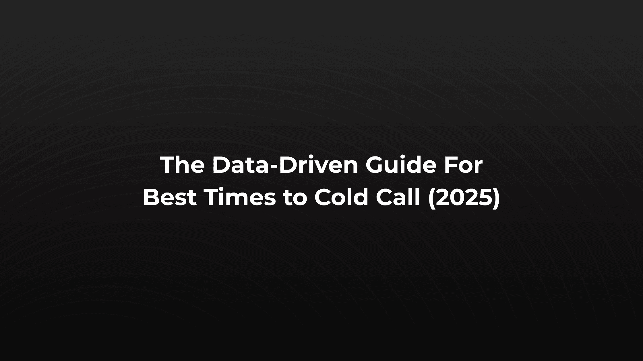 Best times to call cold for B2B sales