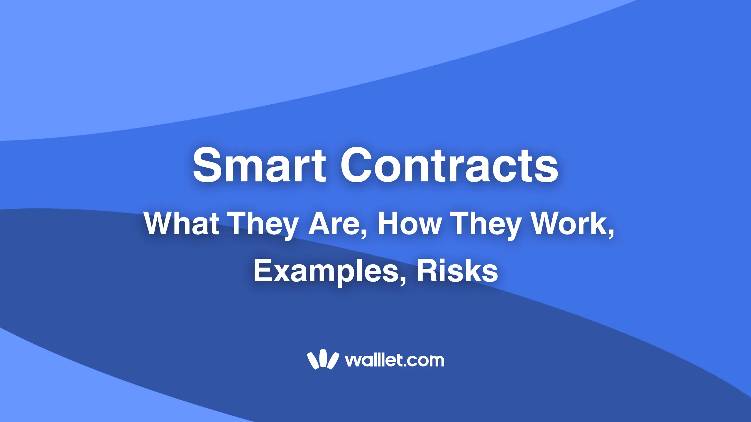 Smart Contracts: What They Are, How They Work, Examples, Risks