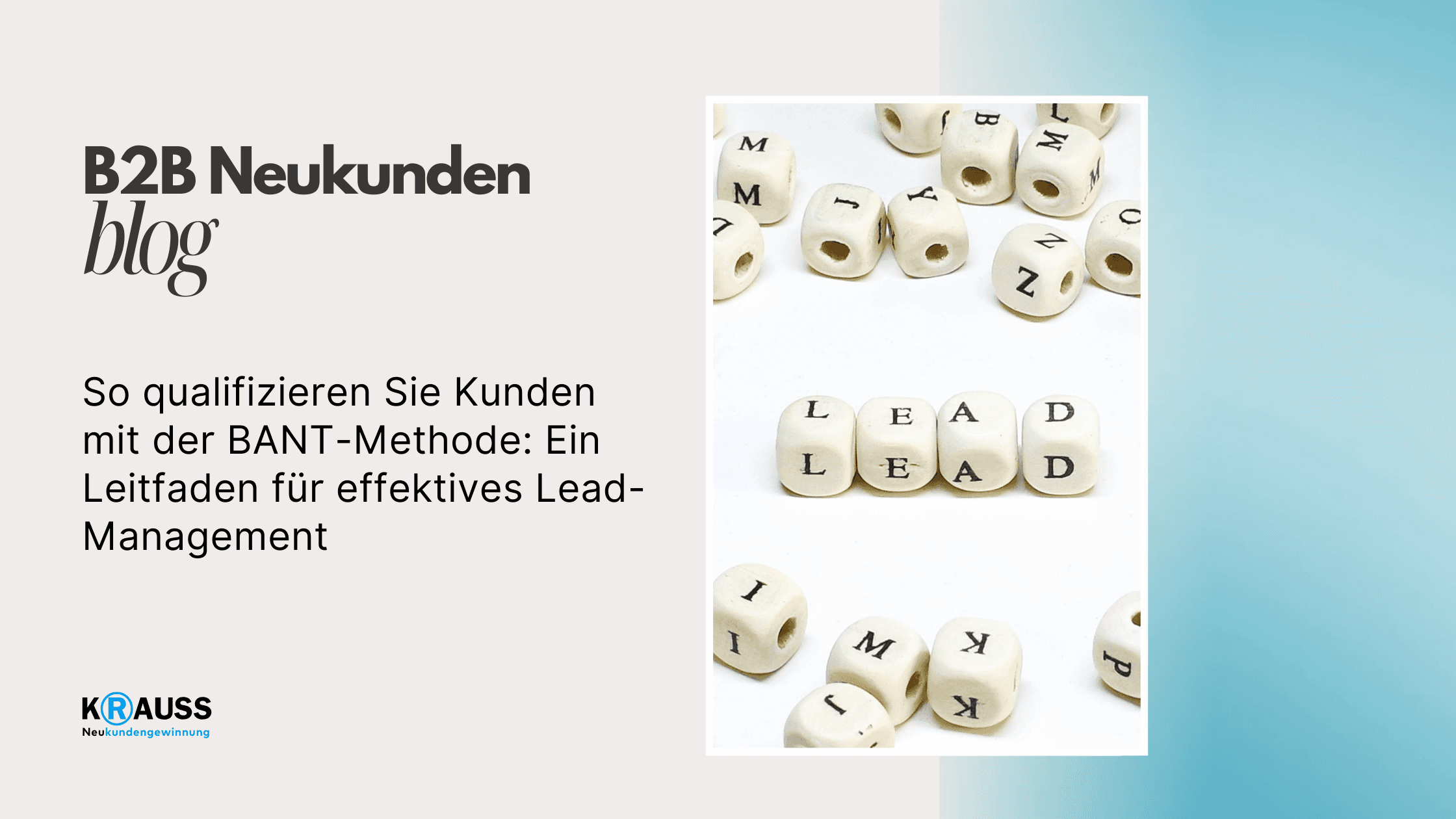 So qualifizieren Sie Kunden mit der BANT-Methode: Ein Leitfaden für effektives Lead-Management