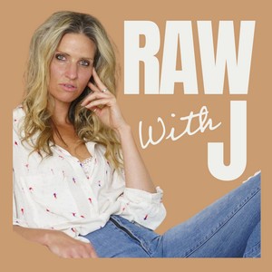 Raw with J podcast cover art