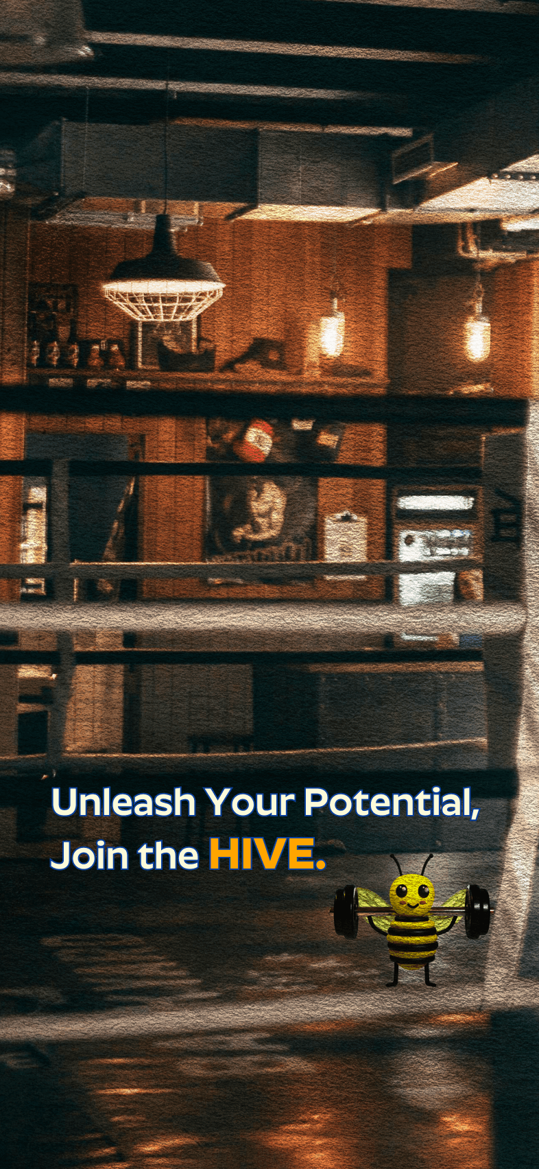 Poster for Hive. Containing a background photo of a boxing ring, with the text 'Unleash your potential, join the Hive.', and a 3d mascot of a bee with a barbell.