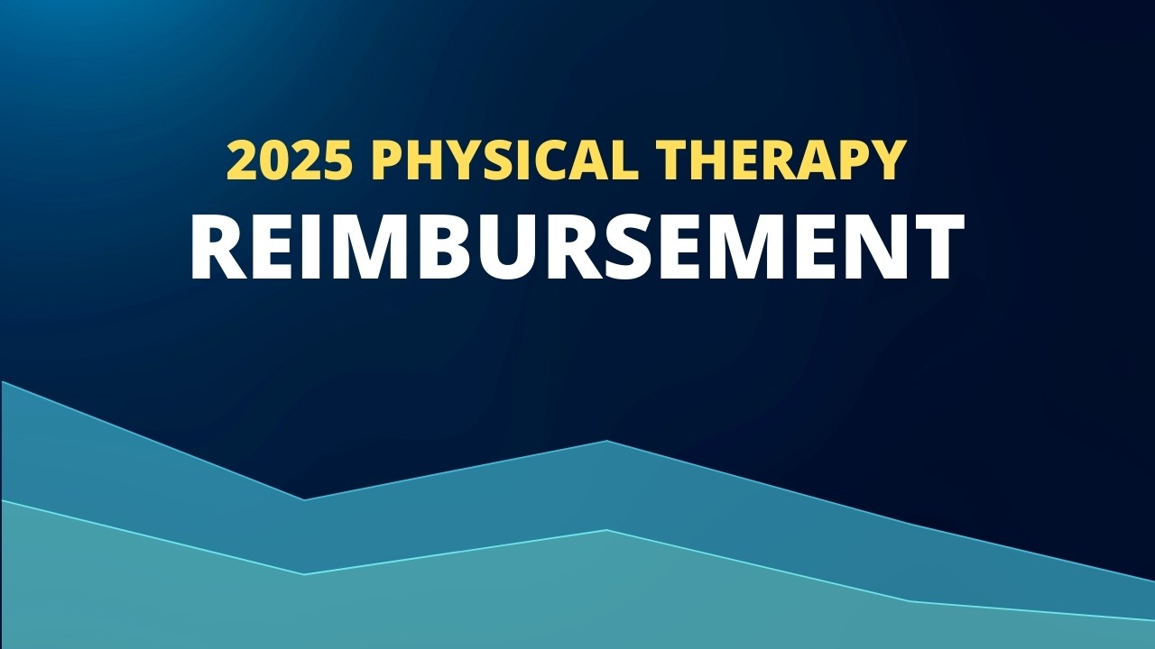 2025 Physical Therapy Reimbursement Rates