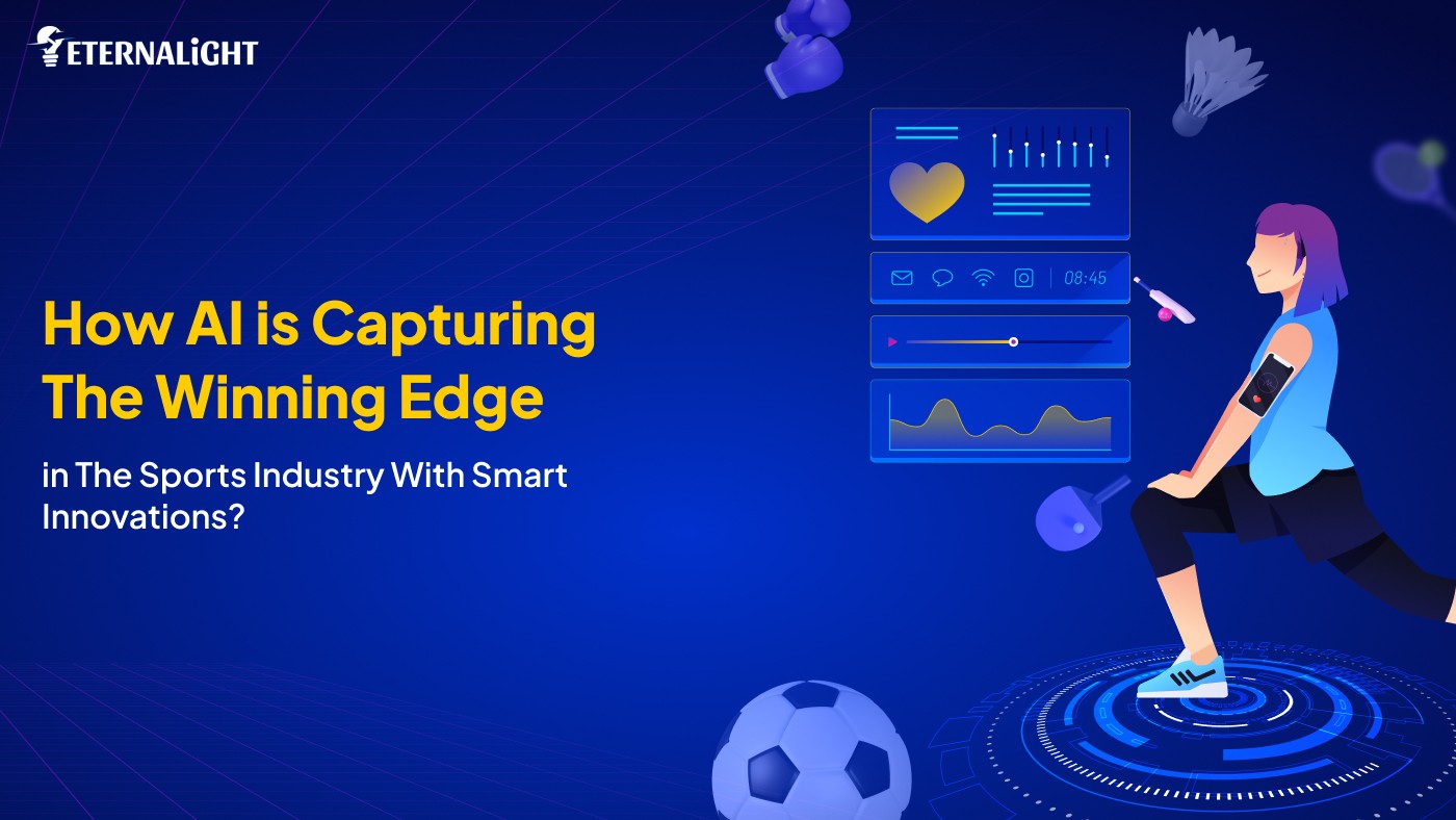 Dominating with AI in the Sports Industry | Eteranlight Infotech