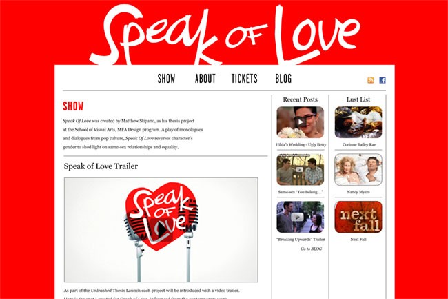 A screenshot of a website titled "Speak of Love" with a red background and white text at the top. The navigation bar includes "SHOW," "ABOUT," "TICKETS," and "BLOG." Below, a "SHOW" section describes "Speak of Love," created by a thesis project at the School of Visual Arts, MFA Design program, involving pop culture, gender, and same-sex relationships. A "Speak of Love Trailer" section displays a red heart-shaped sign with microphones and a "Go to BLOG" button. Below, a "Lust List" section shows photos of individuals, and a "Next Fall" section displays a red box with "Breaking Up's Trailer" and "Next Fall" text.
