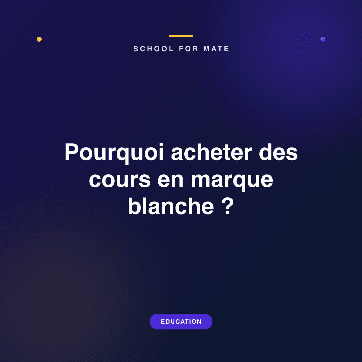 Illustration : Pourquoi acheter des cours en marque blanche ?