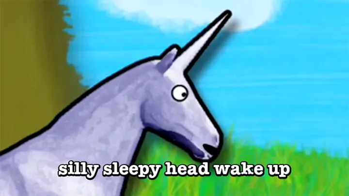 A humorous cartoon drawing of a unicorn with a surprised expression and a prominent horn, set against a green and blue background, with the text "silly sleepy head wake up" in white letters with a black outline, possibly from an animation or meme.