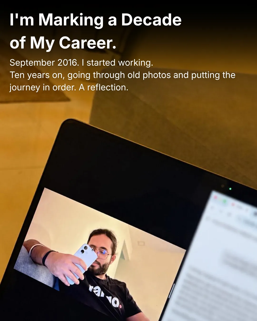 carousel slide, i'm marking a decade of my career, september 2016, a laptop showing a selfie of sagar ludhiyani in a rango t-shirt, sagar ludhiyani, rango founder