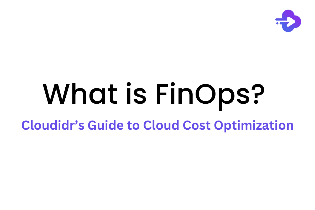 What is FinOps - A Guide to Cloud Cost Optimization