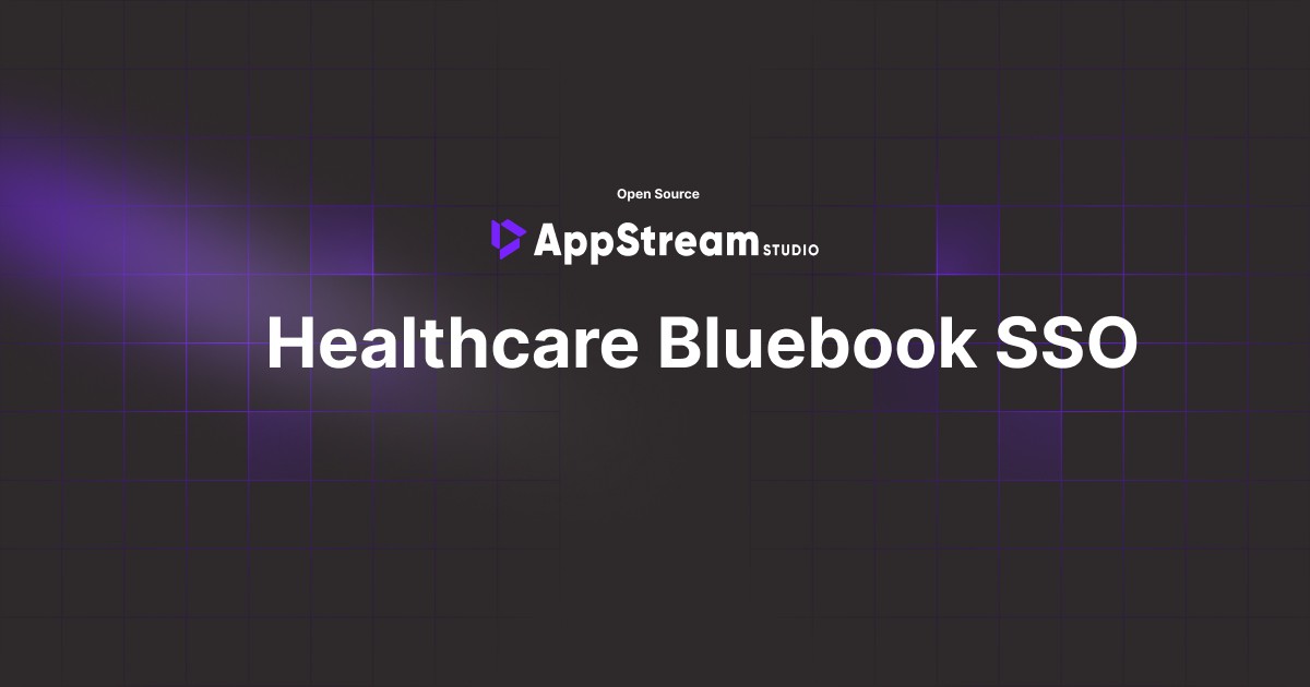 Open Source Software AppStream Studio Healthcare Bluebook SAML SSO