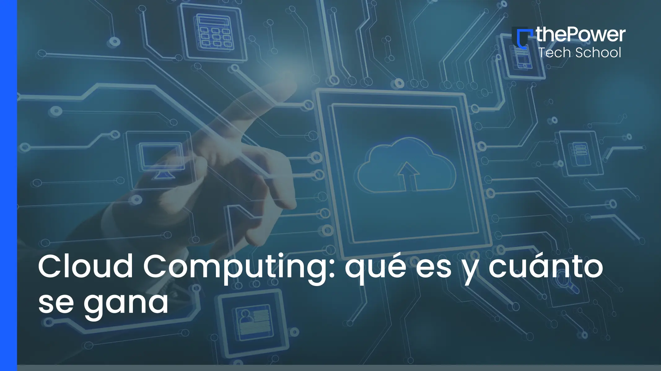 Cloud Computing: qué es, para qué sirve y cuánto se gana