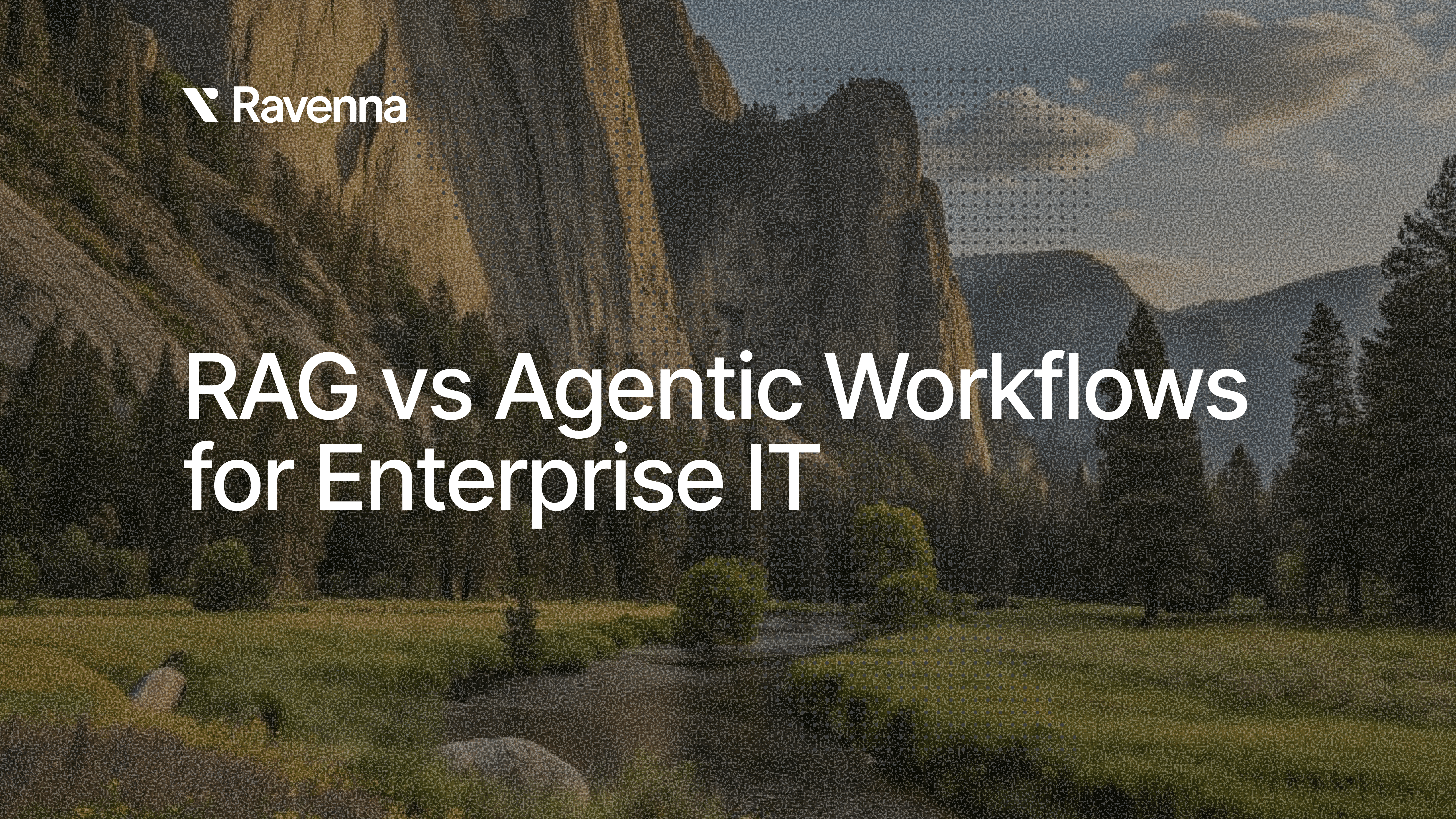 RAG vs Agentic Workflows for Enterprise IT: Comparison Guide