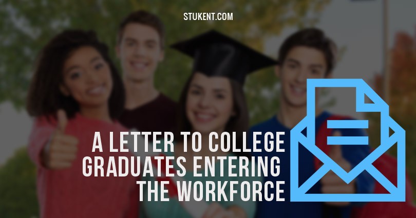 Four smiling young adults, one wearing a graduation cap and gown, stand together. Text reads: “A Letter to College Graduates Entering the Workforce.” An envelope icon appears on the right.