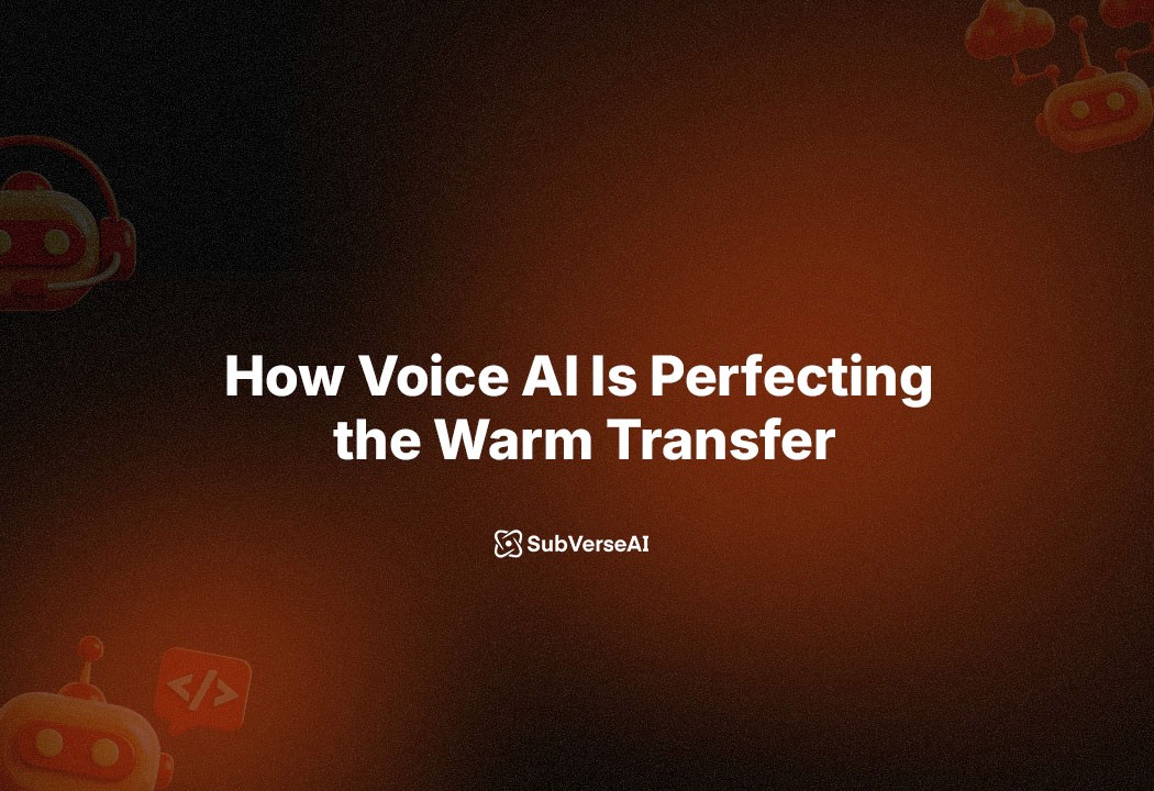 How Voice AI Is Perfecting the Warm Transfer: Bridging the Gap Between Bots and Humans