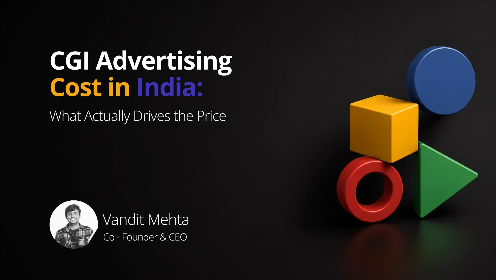 CGI Advertising Cost in India: What Actually Drives the Price