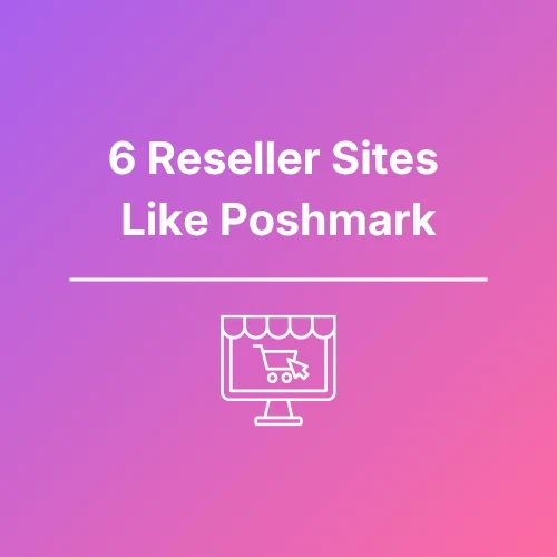 6 Reseller Sites Like Poshmark - Featured