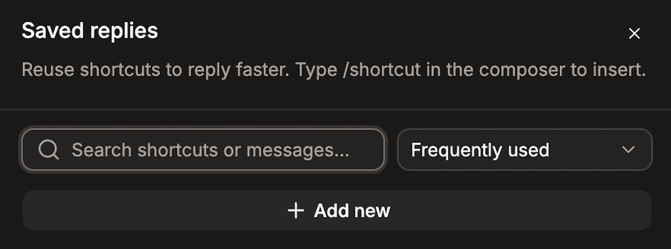 Saved replies drawer reading Reuse shortcuts to reply faster, with a search box, a Frequently used sort and an Add new button.