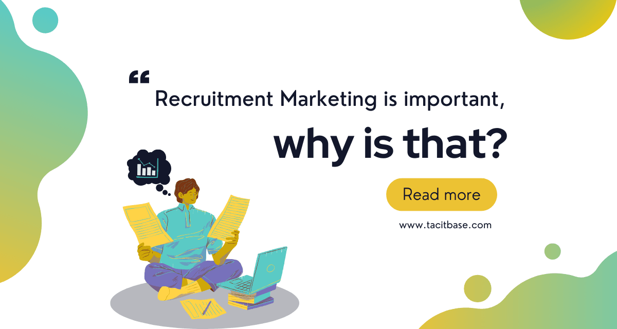 What is recruitment marketing