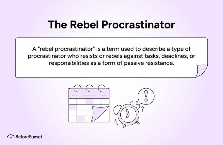 The Rebel Procrastinator