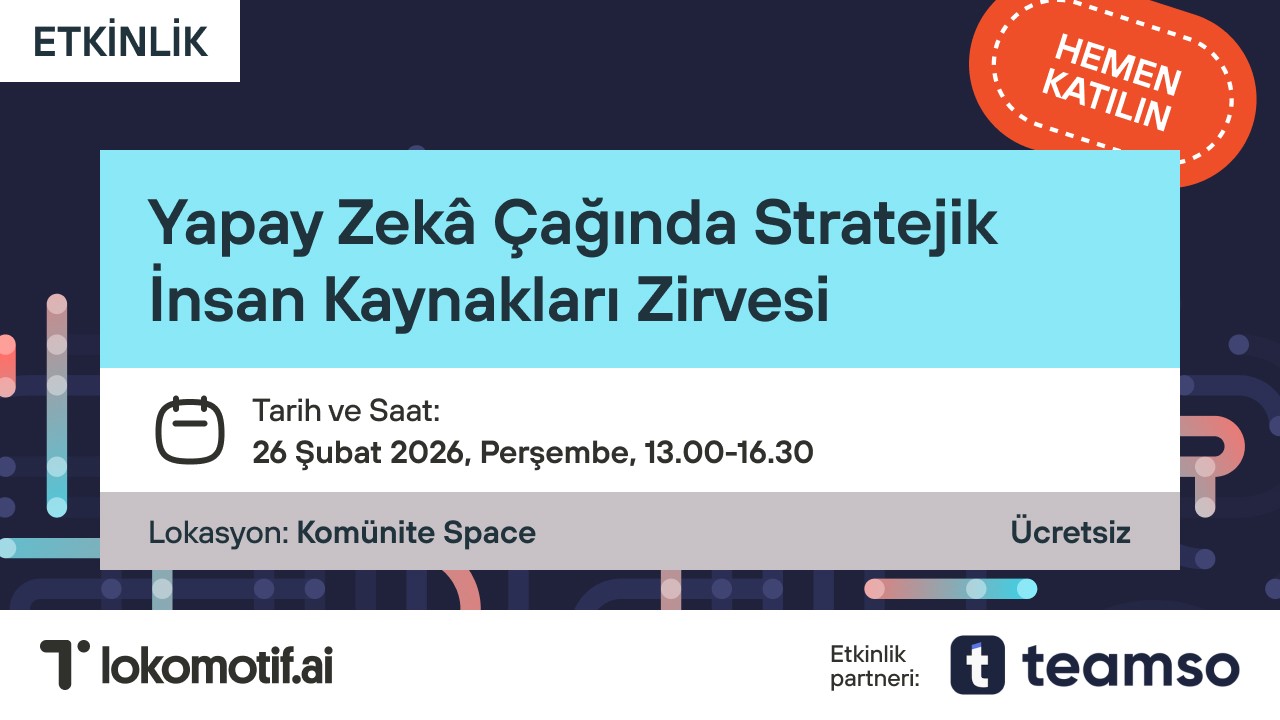 Yapay Zekâ Çağında Stratejik İnsan Kaynakları Zirvesi