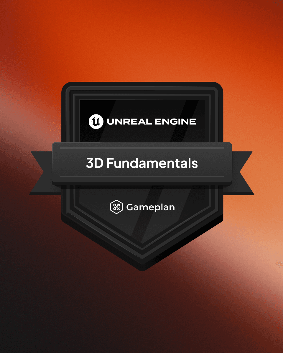 A digital badge graphic displayed against an orange gradient background. The badge features the Unreal Engine logo at the top and the text “3D Fundamentals” across the center on a ribbon banner. At the bottom of the badge is the Gameplan logo. The design resembles a certification or achievement emblem with a dark, shield-like shape and layered styling.