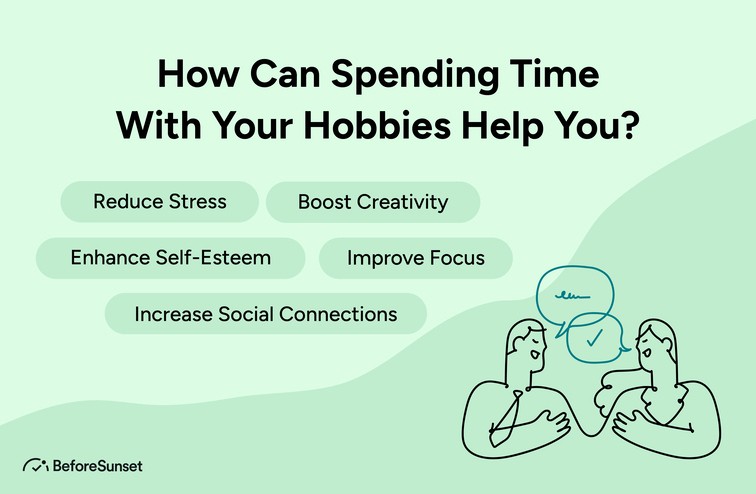 Spend Time With Your Hobbies