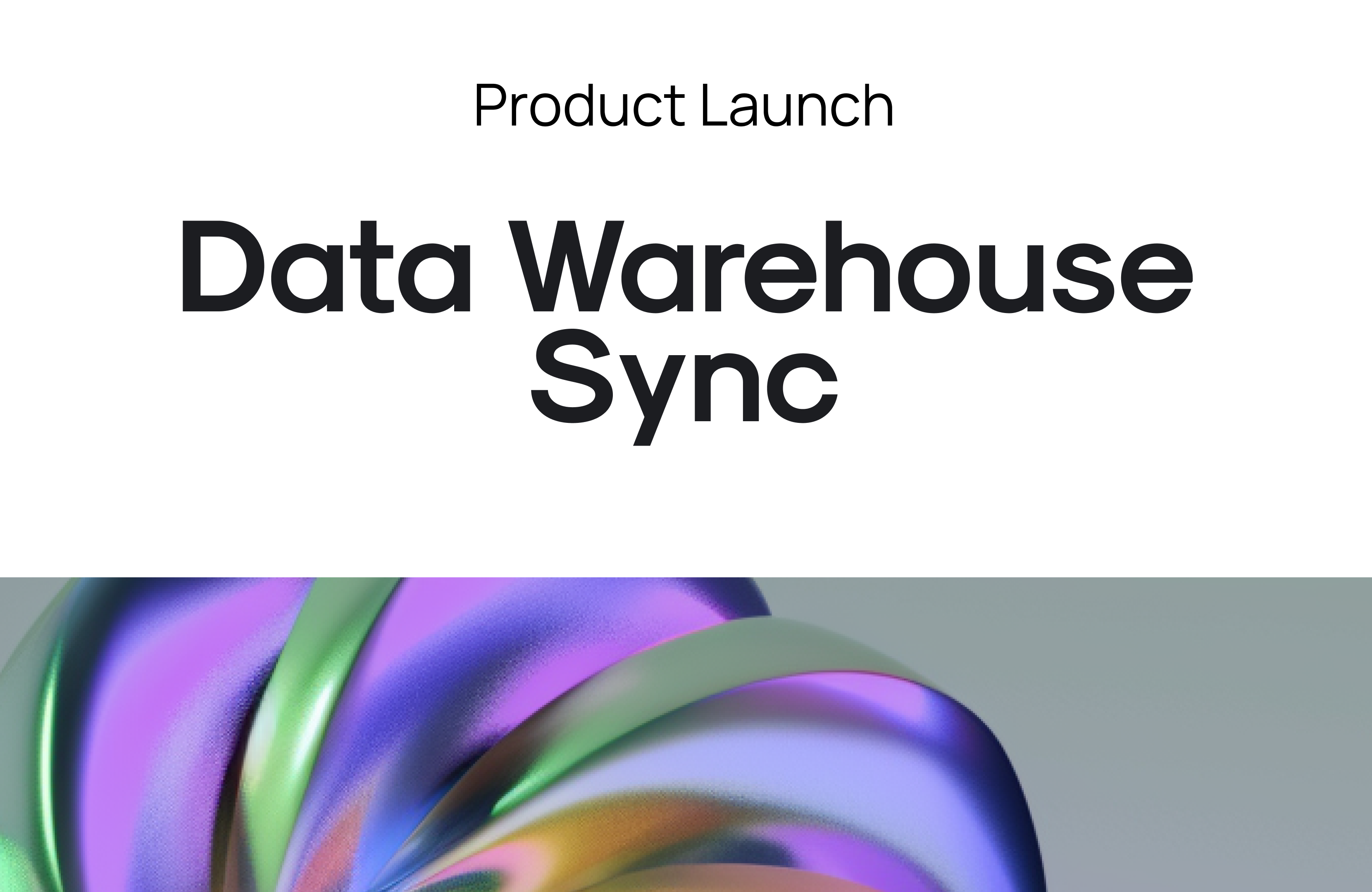 Product Launch: Data Warehouse Sync