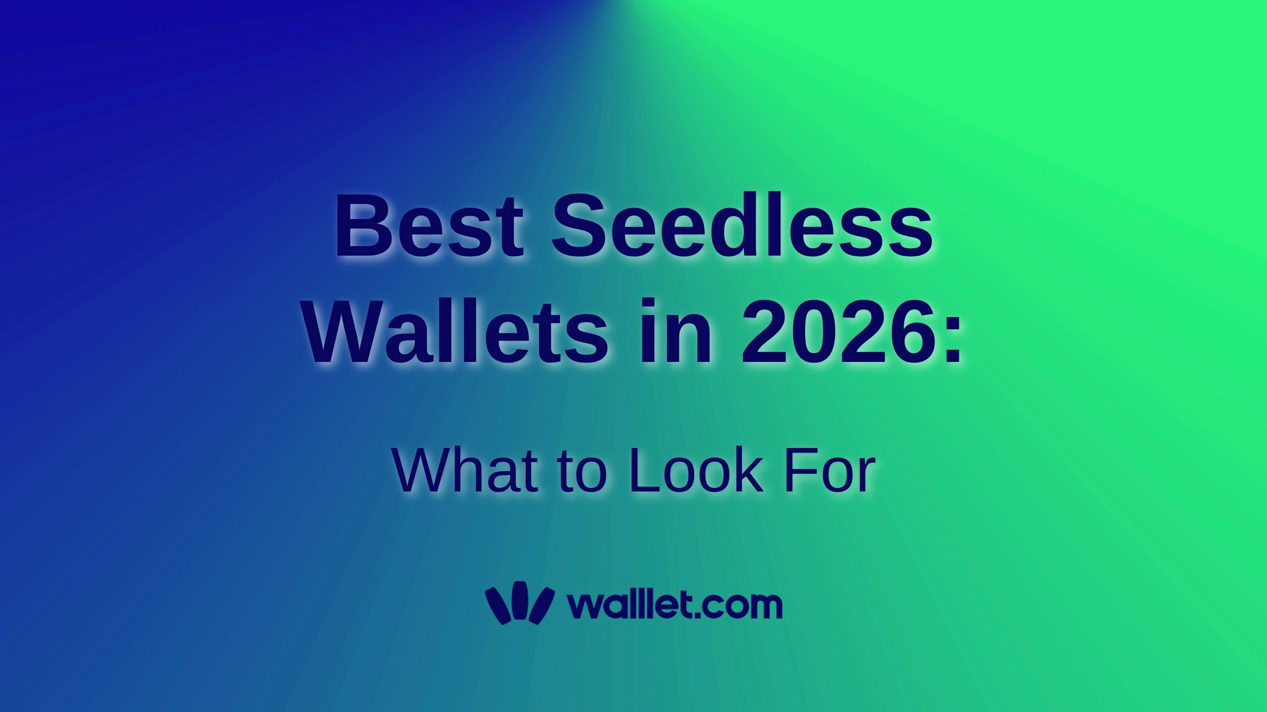 Best Seedless Wallets in 2026: What to Look For