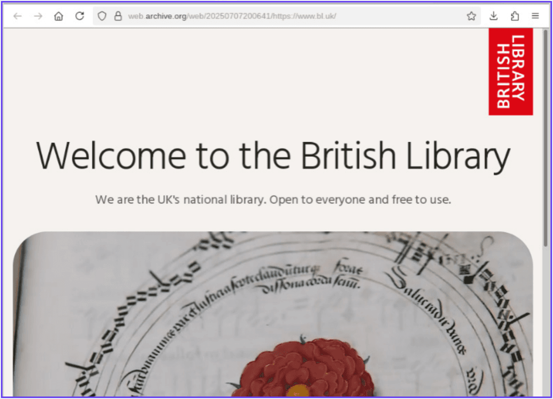 Archivierter Screenshot der wiederhergestellten Website der British Library vom 7. Juli 2025, überschrieben mit „Welcome to the British Library“ und der Zeile „We are the UK’s national library. Open to everyone and free to use.“ über einer Handschriftenillustration.