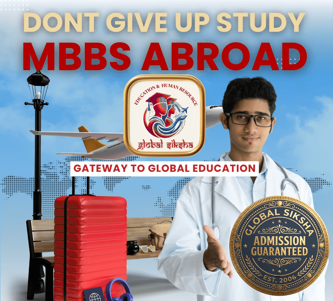 MBBS abroad admission guidance with Global Siksha for Indian students