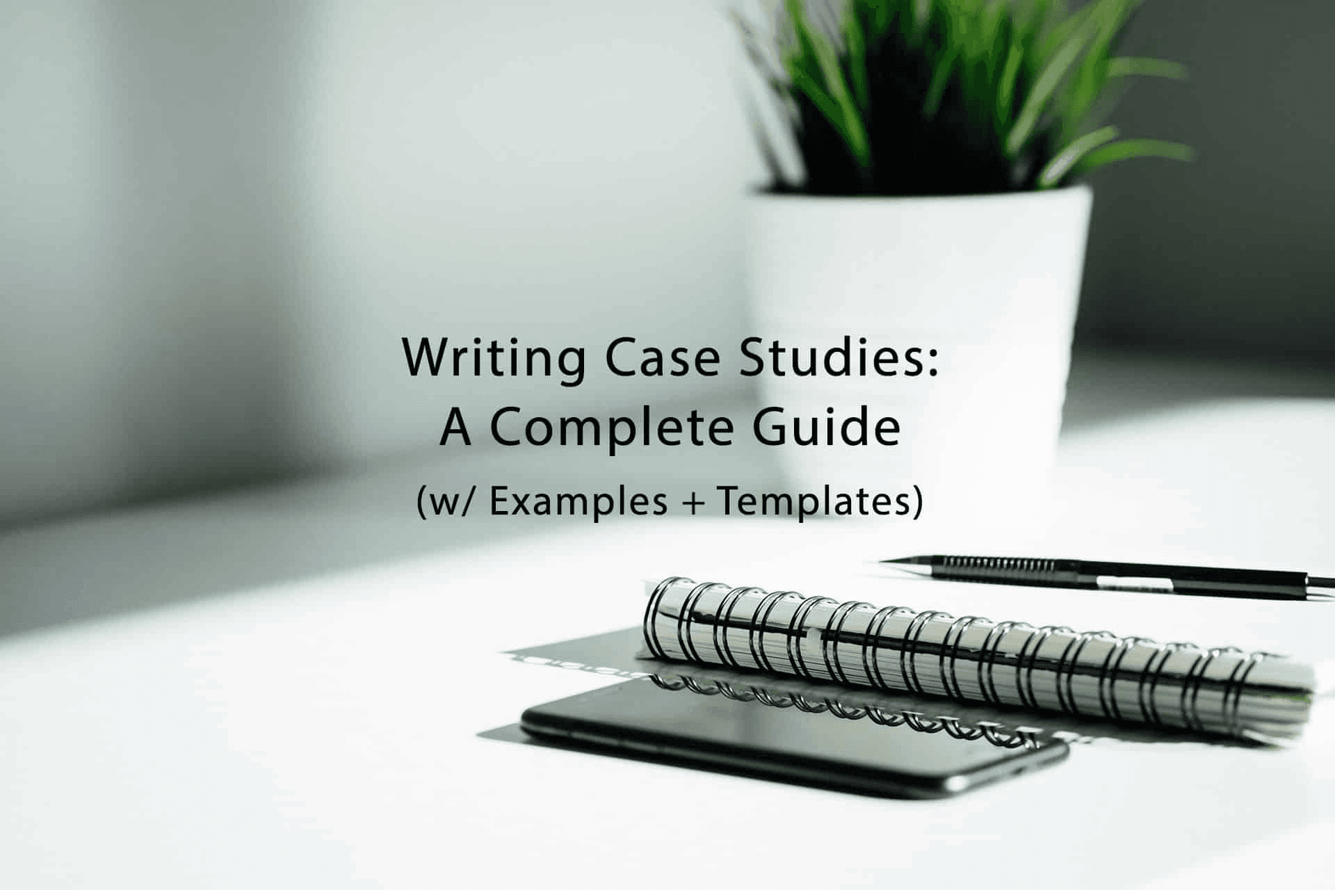 how-to-write-a-case-study