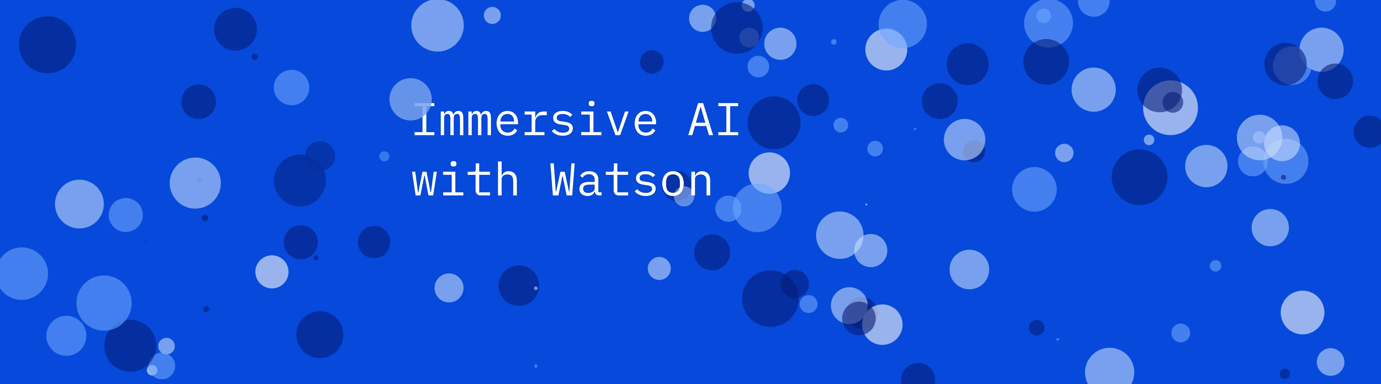 A vibrant blue background with various sizes of light and dark blue circles, featuring the phrase 'Immersive AI with Watson' in white text at the center, representing a design concept related to AI technology. Rob Harrigan Design. Rob Harrigan.
