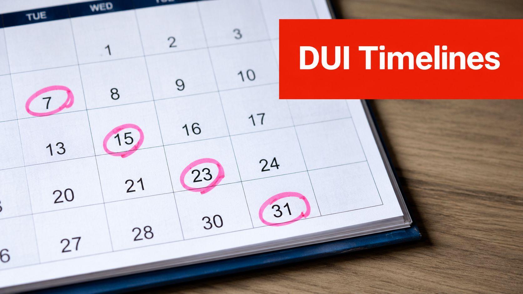 A calendar showing multiple circled dates with a red banner highlighting DUI Timelines.