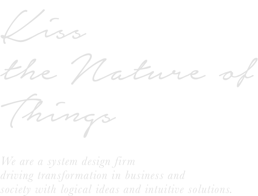 Kiss the nature of things