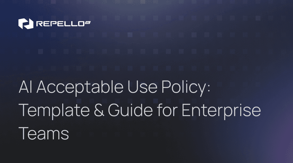 AI Acceptable Use Policy: Template and Guide for Enterprise Teams