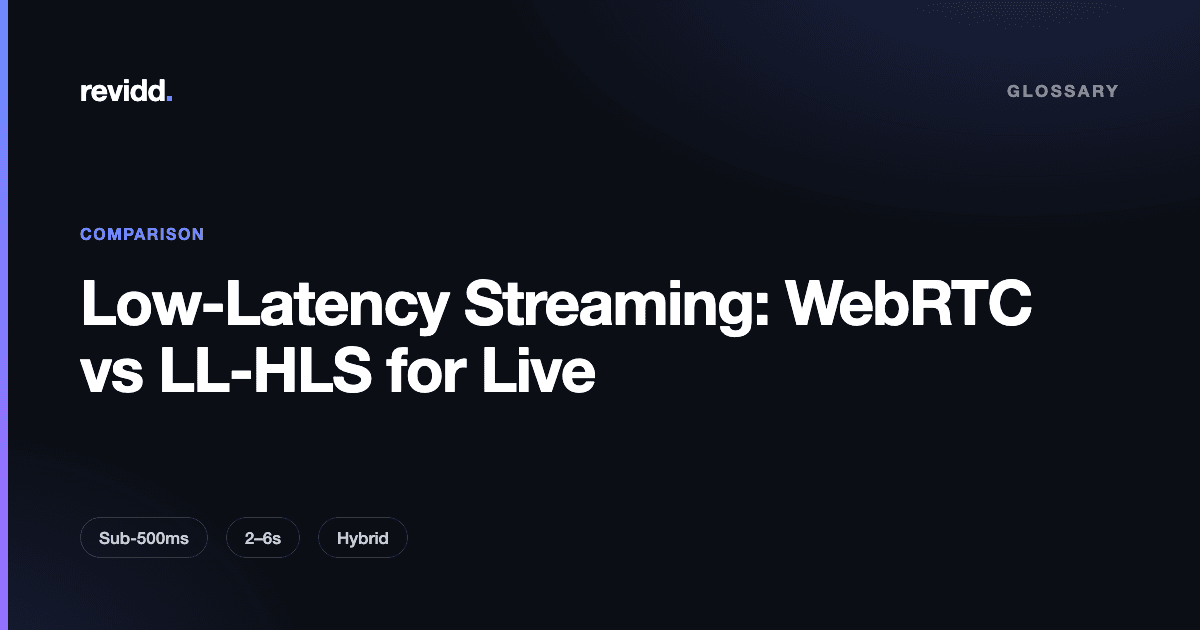 Comparison card showing WebRTC sub-500ms latency versus LL-HLS 2-6 second latency for live streaming