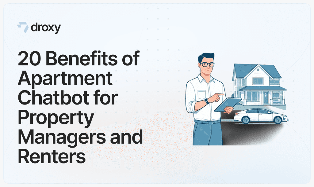 20 Benefits of Apartment Chatbot for Property Managers and Renters - Droxy AI