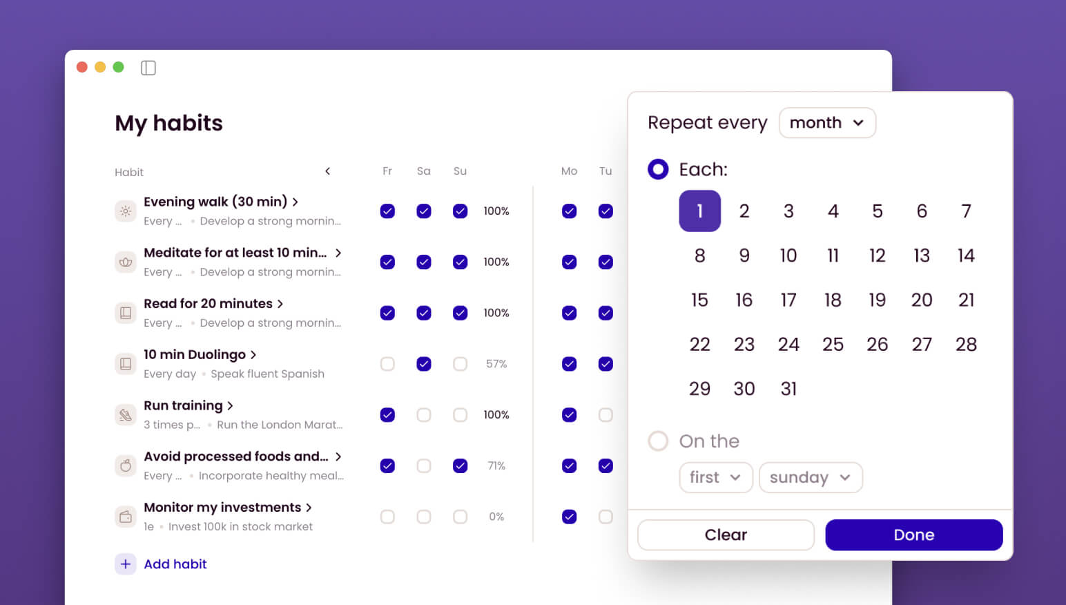 Schedule habits on a monthly basis in Griply. Schedule them on a specific day of the month or on a custom interval like, the third Thursday.