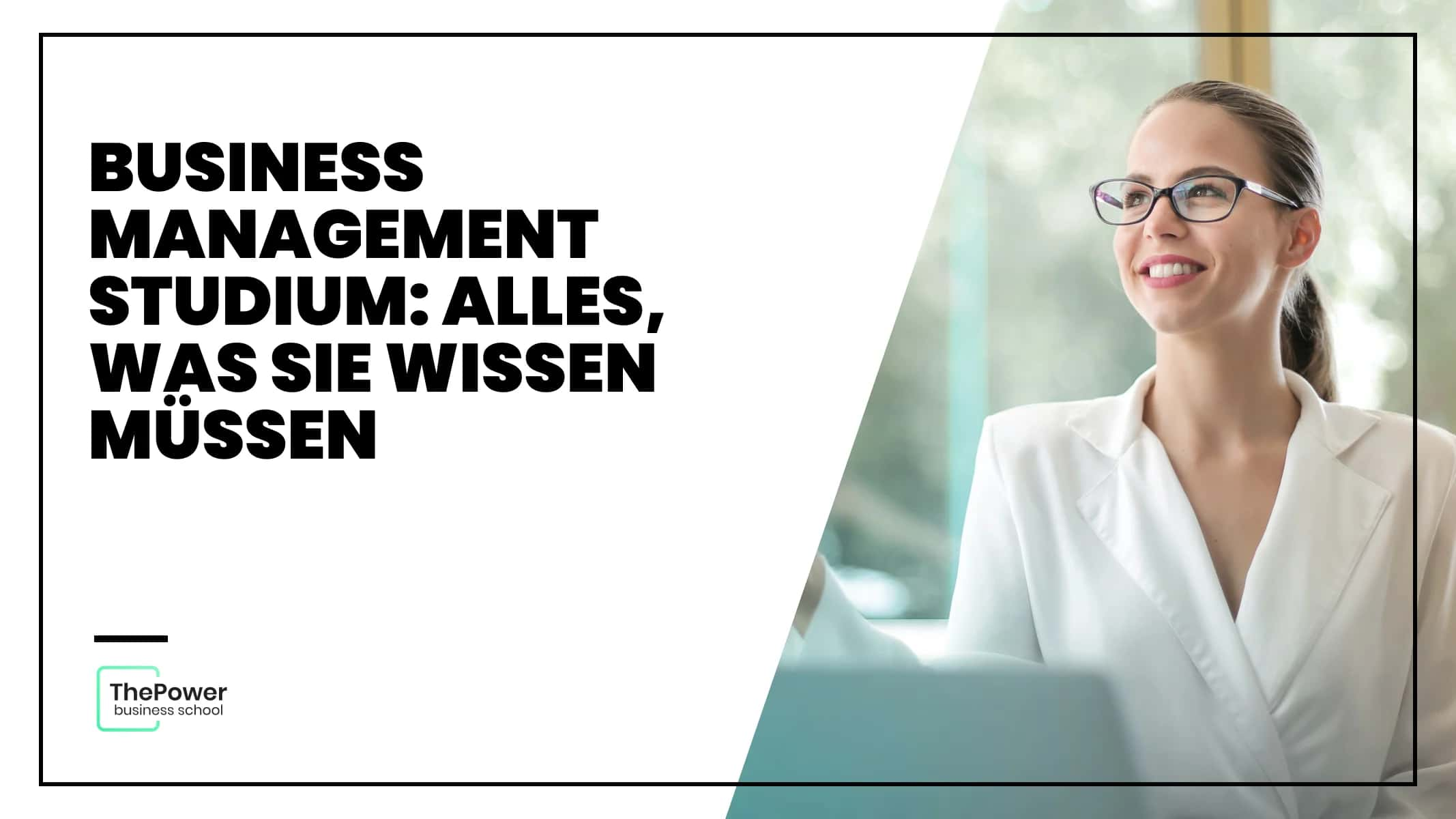 Business Management Studium: Alles, was Sie wissen müssen