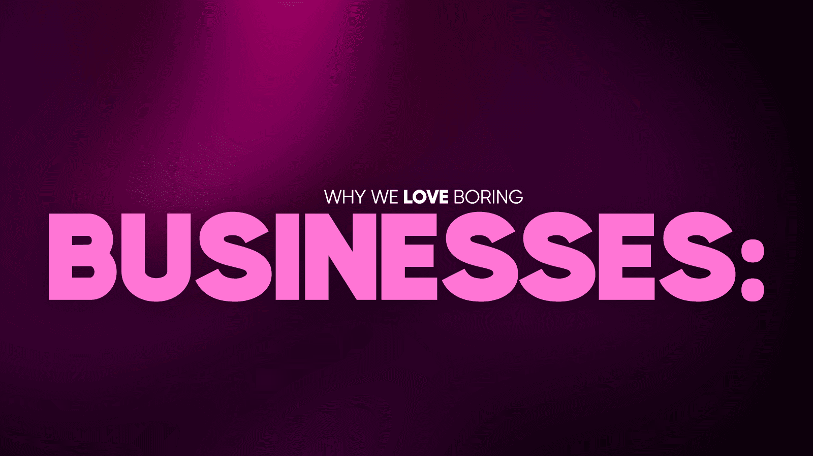 why the rich invest in boring businesses