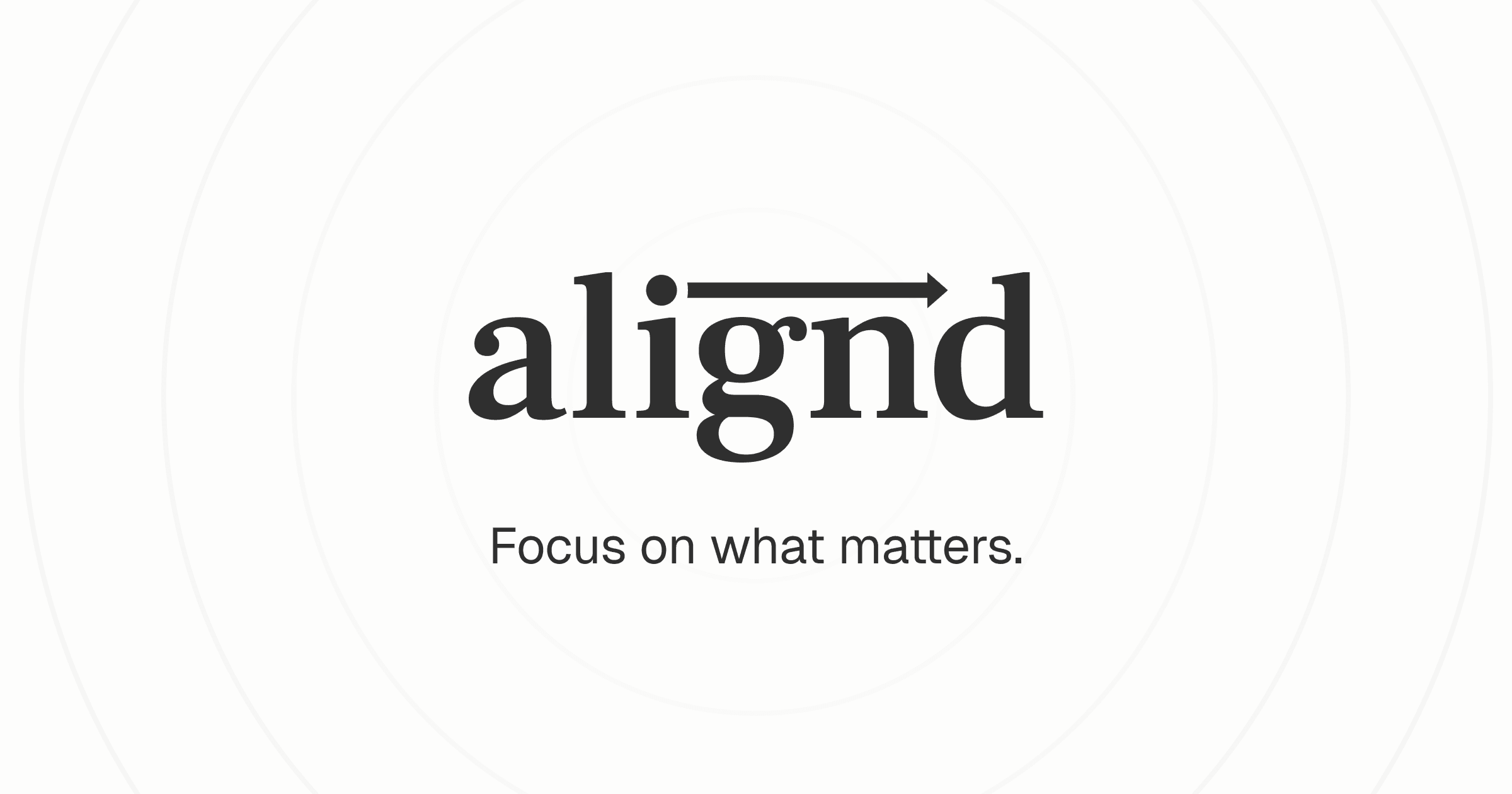 Alignd Software Alignd - Focus on what matters.