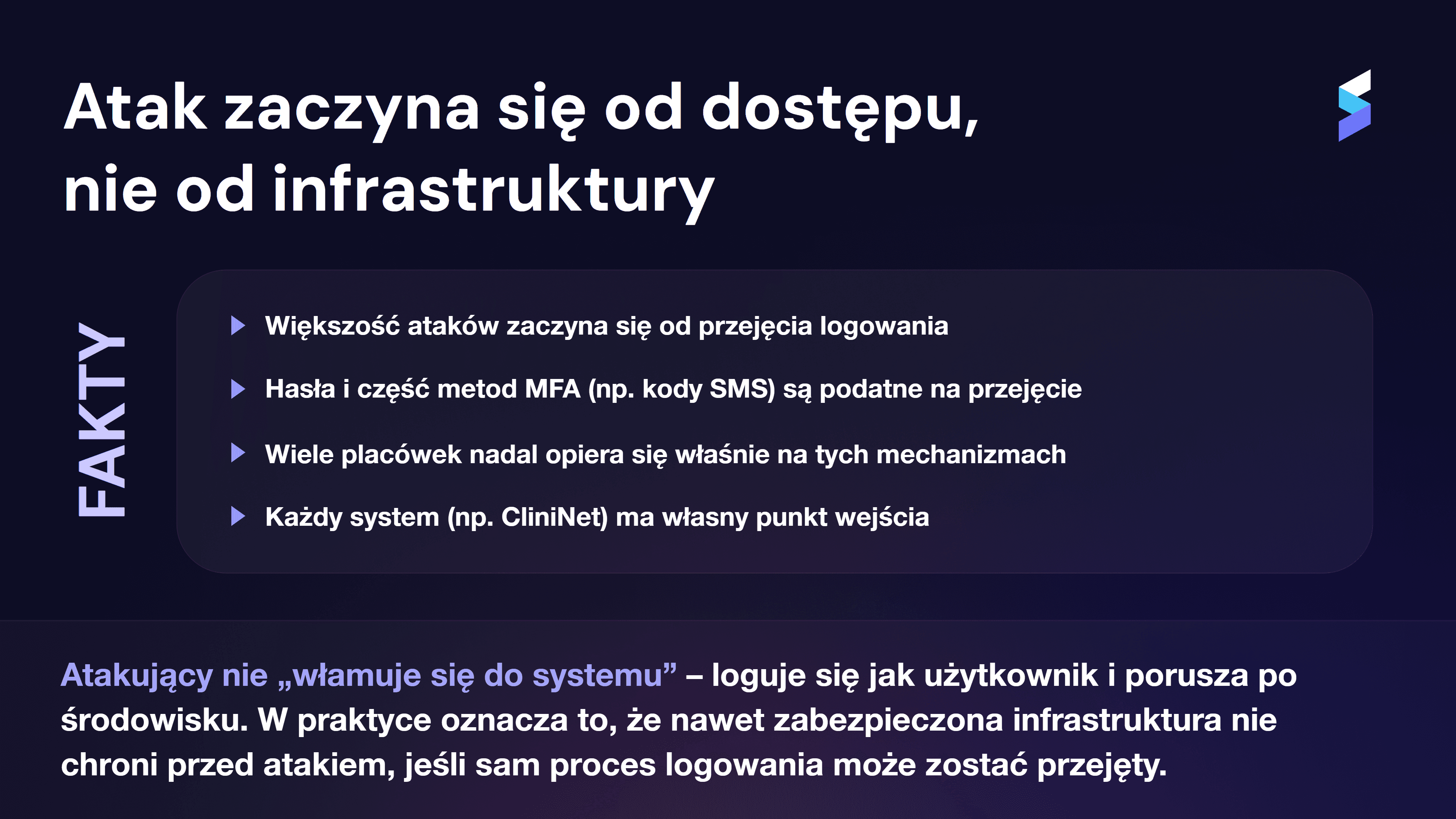 Atak zaczyna się od dostępu, nie od infrastruktury