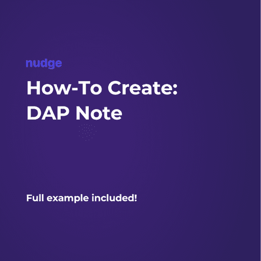 Writing Effective DAP Notes: Guide & Examples for Therapists - Nudge ...