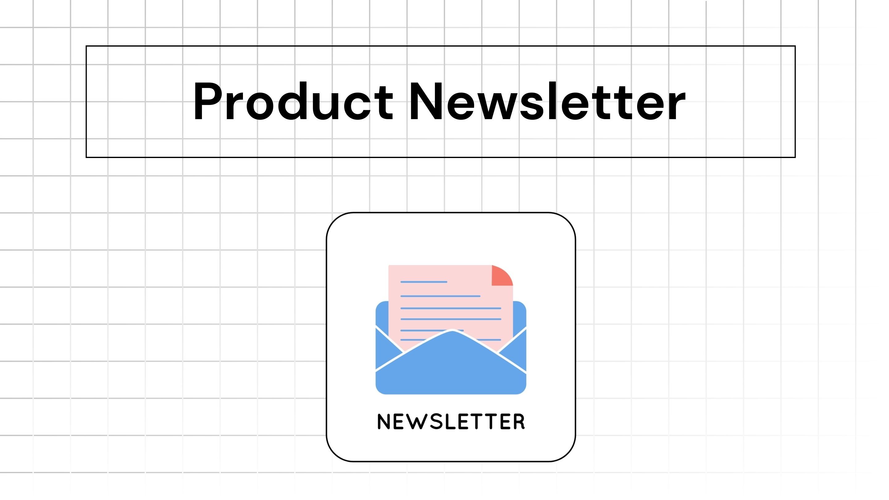 Product newsletter