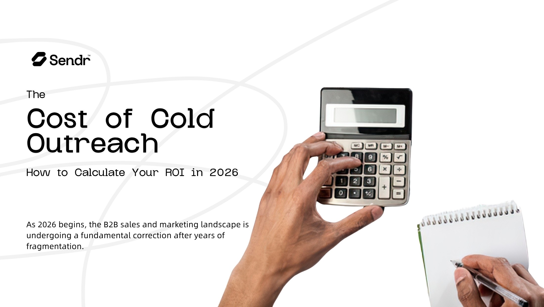 The Cost of Cold Outreach: How to Calculate Your ROI in 2026