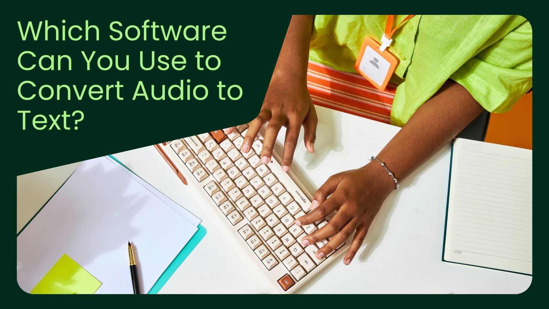 which software can i use to convert audio to text